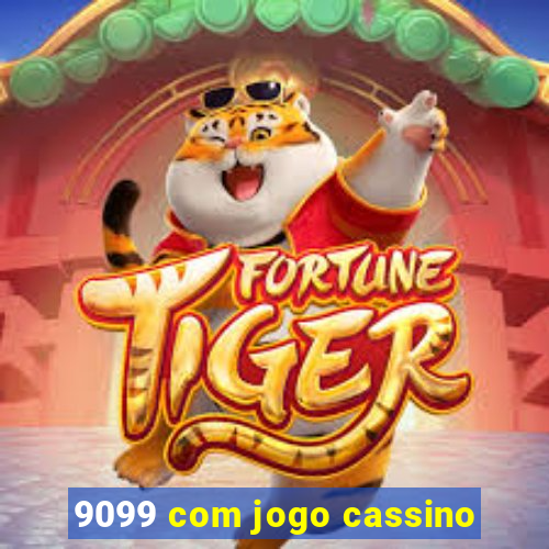 9099 com jogo cassino